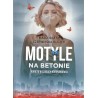 Motyle na betonie. Kobieta w czasach koronawirusa