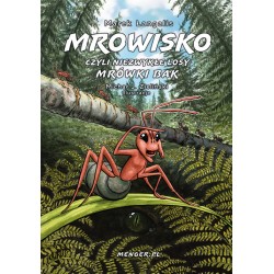 Mrowisko czyli niezwykłe losy mrówki Bak