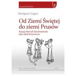 Od Ziemi Świętej do ziemi Prusów