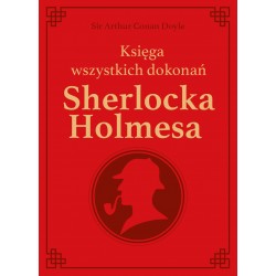 Księga wszystkich dokonań Sherlocka Holmesa. Wydanie kolekcjonerskie