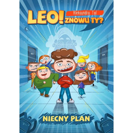 Leo! Znowu ty? Niecny plan