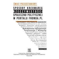 Świat przedstawiony. Sposoby kreowania rzeczywistości społeczno-politycznej w portalu Fronda.pl