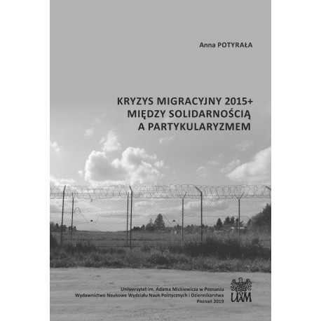 Kryzys migracyjny 2015+ między solidarnością a partykularyzmem