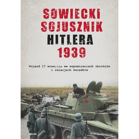 SOWIECKI SOJUSZNIK HITLERA 1939(MIREKI)