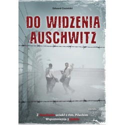 Do widzenia Auschwitz