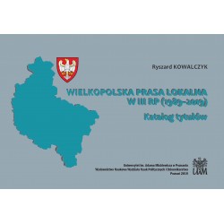 Wielkopolska prasa lokalna w III RP (1989–2019)