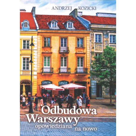 Odbudowa Warszawy opowiedziana na nowo