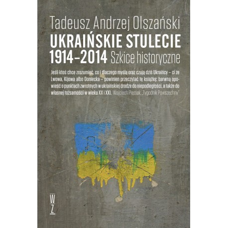 Ukraińskie stulecie 1914-2014. Szkice historyczne