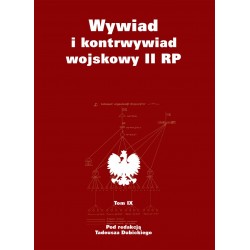 Wywiad i kontrwywiad wojskowy II RP - tom IX