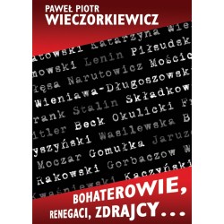 Bohaterowie, renegaci, zdrajcy…