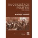 Na obrzeżach polityki. Część jedenasta