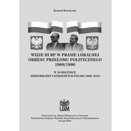 Wizje III RP w prasie lokalnej okresu przełomu politycznego 1989/1990