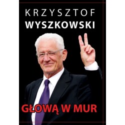 Głową w mur. Publicystyka polityczna