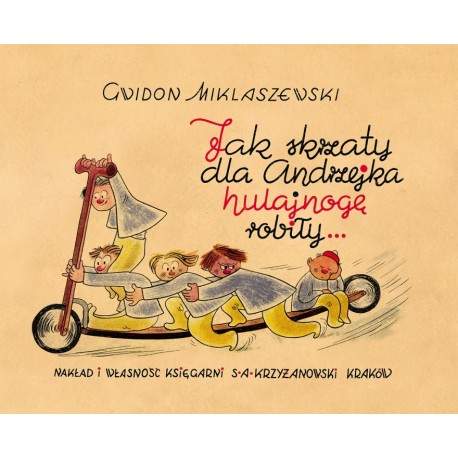 Jak skrzaty dla Andrzejka hulajnogę robiły…