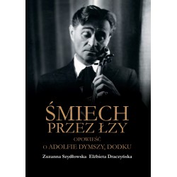 Śmiech przez łzy. Opowieść o Adolfie Dymszy, Dodku