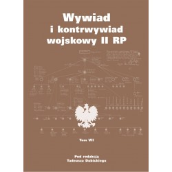 Wywiad i kontrwywiad wojskowy II RP. Z działalności Oddziału II SG WP. Tom VII