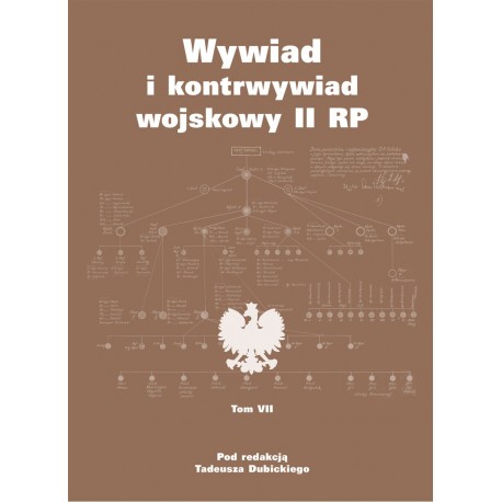 Wywiad i kontrwywiad wojskowy II RP. Z działalności Oddziału II SG WP. Tom VII