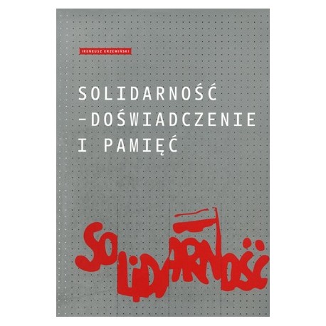 Solidarność - doświadczenie i pamięć