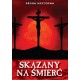 Skazany na śmierć. Droga krzyżowa XS