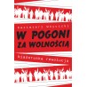 W pogoni za wolnością. Białoruska rewolucja