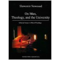 On Man, Theology, and the University. Selected Issues in Moral Theology
