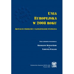 Unia Europejska w 2008 roku. Aktualne problemy i najważniejsze wyzwania