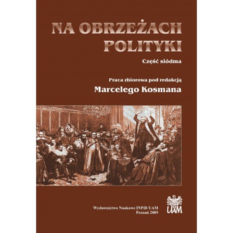 Na obrzeżach polityki. Część siódma