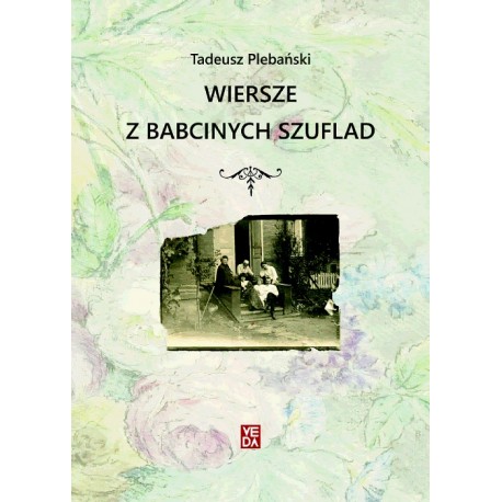 Wiersze z babcinych szuflad