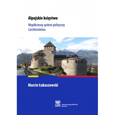 Alpejskie księstwo. Współczesny system polityczny Liechtensteinu