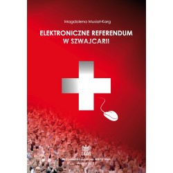 Elektroniczne referendum w Szwajcarii. Wybrane kierunki zmian helweckiej demokracji bezpośredniej