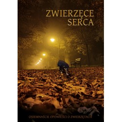 Zwierzęce serca. Osiemnaście opowieści o zwierzętach