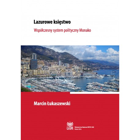 Lazurowe księstwo. Współczesny system polityczny Monako