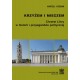 Krzyżem i mieczem. Chrzest Litwy w historii i propagandzie politycznej