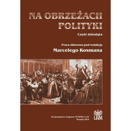 Na obrzeżach polityki. Część dziesiąta