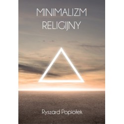 Minimalizm religijny. Eseje o tematyce religijno-kulturowej