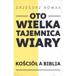 Oto Wielka Tajemnica Wiary