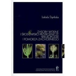 Zasoby wodne i środowisko przyrodnicze Wielkopolski i Pomorza Zachodniego