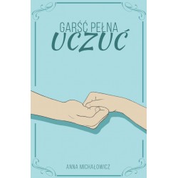 Garść pełna uczuć