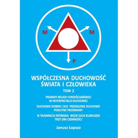 Współczesna duchowość świata i człowieka. Tom 2