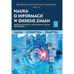 Nauka o informacji w okresie zmian X. Rewolucja cyfrowa: infrastruktura, usługi, użytkownicy