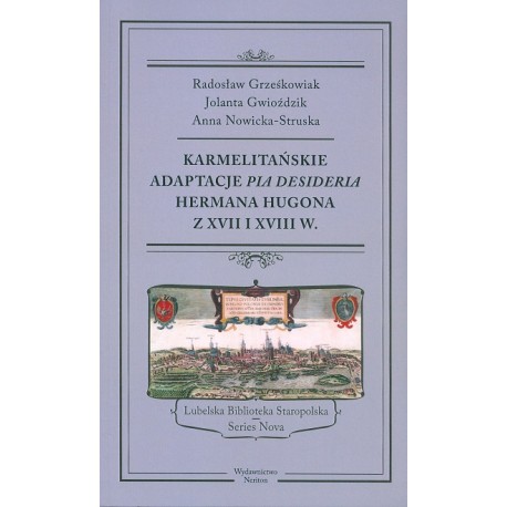 Karmelitańskie adaptacje Pia Desideria Hermana Hugona z XVII i XVIII w.