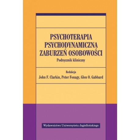 Psychoterapia psychodynamiczna zaburzeń osobowości. Podręcznik kliniczny