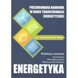 Energetyka Poszukiwania naukowe w dobie transformacji energetycznej
