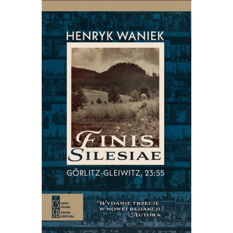 Finis Silesiae. Görlitz - Gleiwitz, 23:55