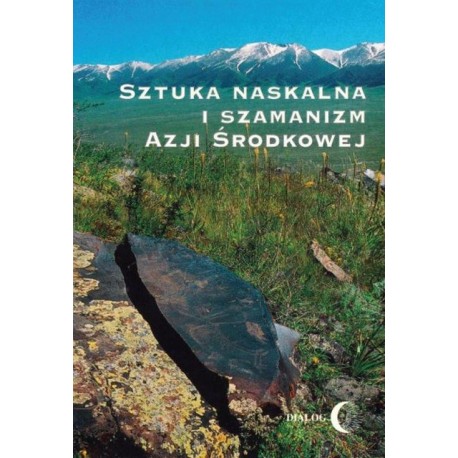 Sztuka naskalna i szamanizm Azji Środkowej