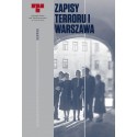 Zapisy Terroru I Warszawa Niemieckie egzekucje w okupowanym mieście