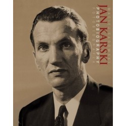 Jan Karski. Fotobiografia 