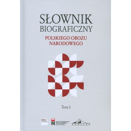 Słownik biograficzny polskiego obozu narodowego