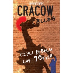 Cracow Calling, czyli rebelia lat 90