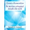 Ziemia diamentów Ile można osiągnąć dzięki sile woli